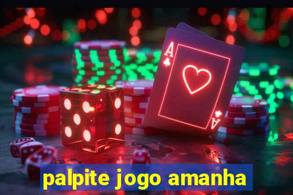 palpite jogo amanha